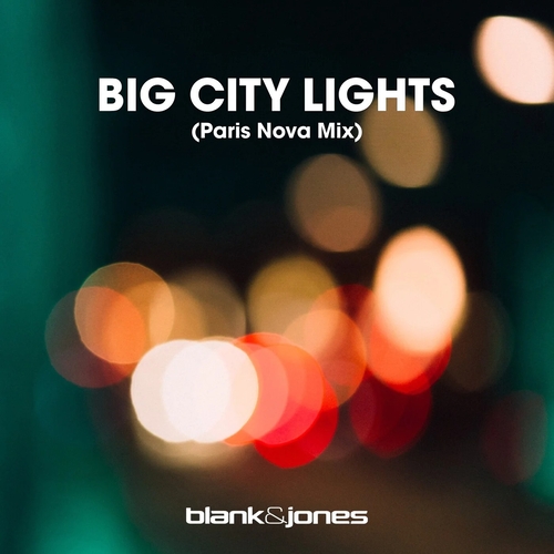 Blank & Jones - Big City Lights (Paris Nova Mix) [4260154685263]